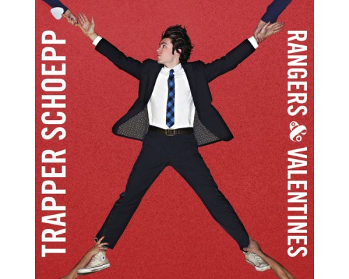 Trapper Schoepp - Rangers & Valentines