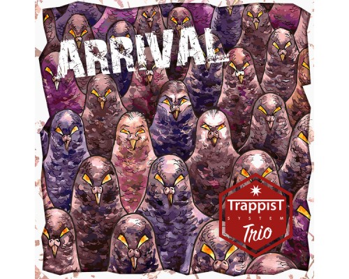 Trappist System Trio - Arrival