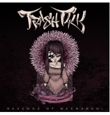 Trash Talk - Revenge of Meenakshi