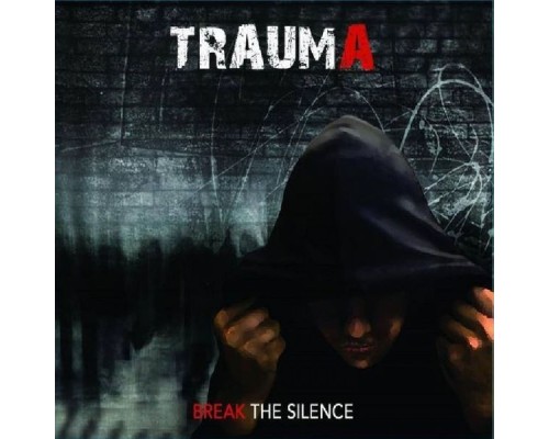 Trauma - Break the Silence