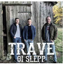 Travè - Gi Slepp