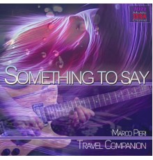 Travel Companion - Something to Say