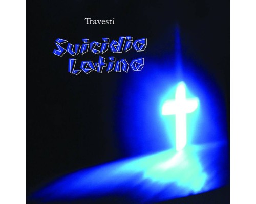 Travesti - Suicidio Latino