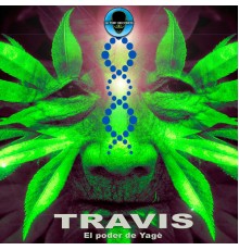 Travis - El Poder del Yage