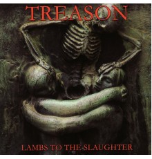 Treason - Lambs To The Slaughter