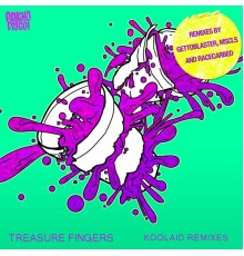 Treasure Fingers - Koolaid Remixes