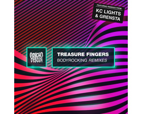 Treasure Fingers - Bodyrocking Remixes