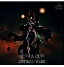 Treble Clef - Spiritual Guard