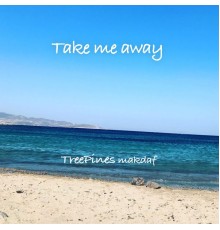 TreePines Makdaf - Take Me Away