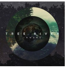 Tree River - Inward