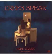 Trees Speak - Mind Maze