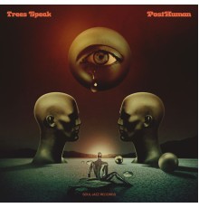 Trees Speak - PostHuman