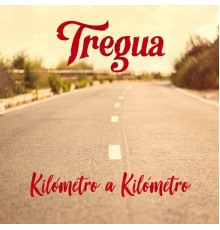 Tregua - Kilómetro a Kilómetro