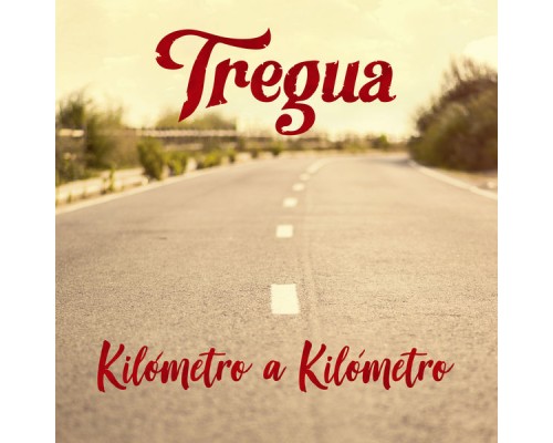 Tregua - Kilómetro a Kilómetro