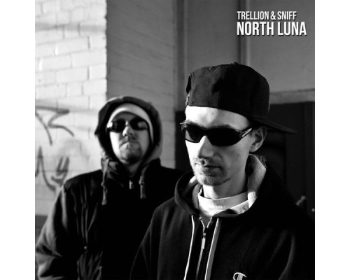 Trellion & Sniff - North Luna