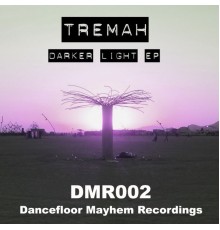 Tremah - Darker Light EP