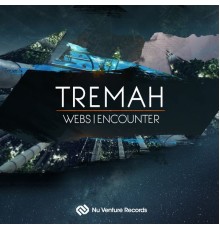 Tremah - Webs / Encounter (Original Mix)