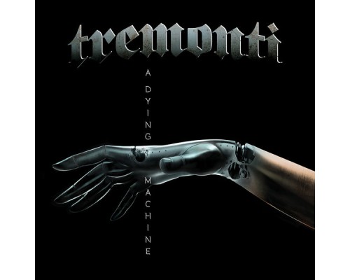 Tremonti - A Dying Machine