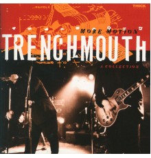 Trenchmouth - More Motion