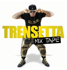 Trensetta - Mix Tape