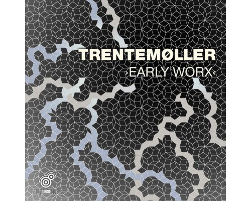 Trentemøller - Early Worx