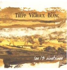 Trepp/Vigroux/Blanc - Les 13 Cicatrices