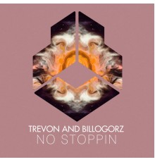 Trevon & Billogorz - No Stoppin