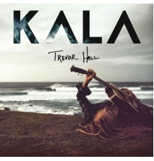 Trevor Hall - KALA