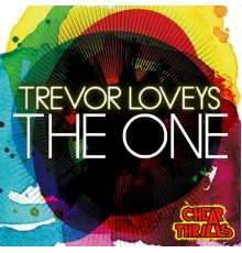 Trevor Loveys - The One