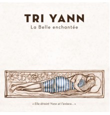 Tri Yann - La belle enchantée