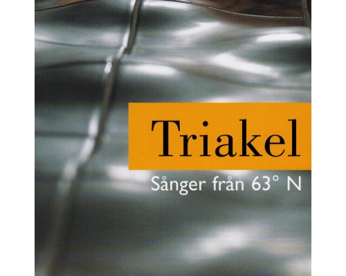 Triakel - Sånger från 63° N