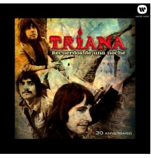 Triana - Recuerdos de una noche - 30 Aniversario