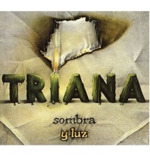 Triana - Sombra y Luz