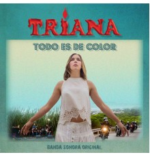 Triana - Todo es de color  (Banda Sonora Original)