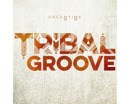 Tribal Groove - Dreamtime