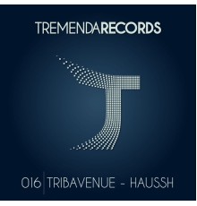 Tribavenue - Haussh