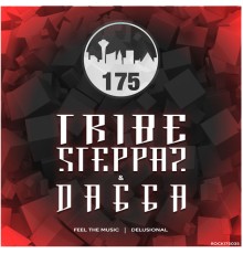 Tribe Steppaz, Dagga - Delusional