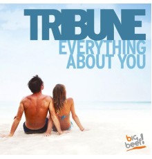 Tribune - Everything About You