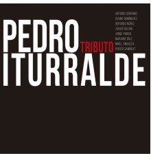 Tributo Pedro Iturralde - Tributo Pedro Iturralde