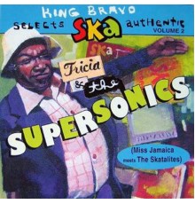 Tricia - King Bravo Selects Ska Authentic