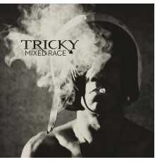 Tricky - Mixed Race (Tricky)