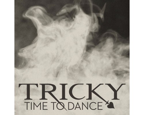 Tricky - Time To Dance (Remixes)