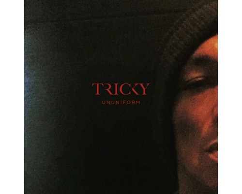 Tricky - ununiform