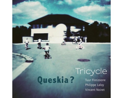 Tricycle - Queskia?