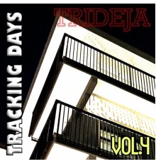 Trideja - Tracking Days, Vol. 4