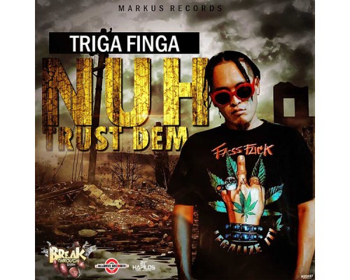 Triga Finga - Nuh Trust Dem