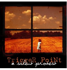 Trigger Point - A Silent Protest