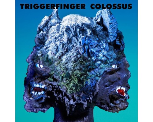 Triggerfinger - Colossus