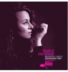 Trijntje Oosterhuis - Everchanging Times