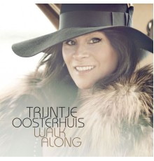 Trijntje Oosterhuis - Walk Along